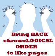 Bring Back ChronoLOGICAL ORDER to Like Pages