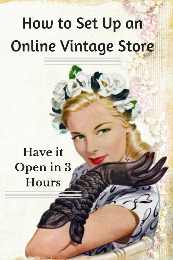 How to set up an Online Vintage Store and Have it Open in 3 hours 